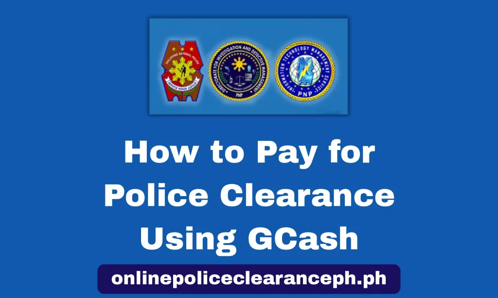 How to Pay for Police Clearance Using GCash (2026) 1 Police Clearance Using GCash in the philippine