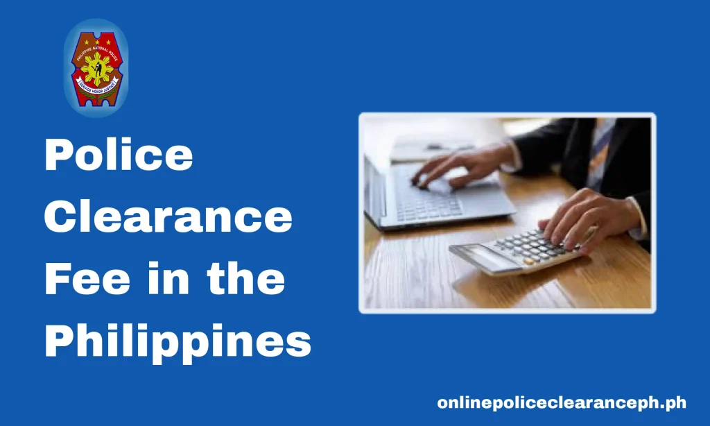 Police Clearance Fee in the Philippines: Guide 2026 1 Police clearance fee in the philippine